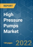 High Pressure Pumps Market - Growth, Trends, COVID-19 Impact, and Forecasts (2022 - 2027)- Product Image