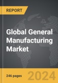 General Manufacturing - Global Strategic Business Report- Product Image