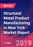 Structural Metal Product Manufacturing in New York - Industry Market Research Report- Product Image
