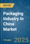 Packaging Industry In China - Market Share Analysis, Industry Trends & Statistics, Growth Forecasts (2025 - 2030) - Product Thumbnail Image
