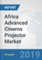 Africa Advanced Cinema Projector Market: Prospects, Trends Analysis, Market Size and Forecasts up to 2025 - Product Thumbnail Image