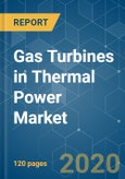 Gas Turbines in Thermal Power Market - Growth, Trends, and Forecast (2020 - 2025)- Product Image