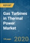 Gas Turbines in Thermal Power Market - Growth, Trends, and Forecast (2020 - 2025) - Product Thumbnail Image