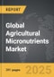 Agricultural Micronutrients - Global Strategic Business Report - Product Thumbnail Image