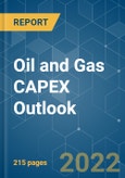 Oil and Gas CAPEX Outlook - Growth, Trends, COVID-19 Impact, and Forecasts (2022 - 2027)- Product Image