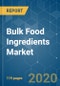 Bulk Food Ingredients Market - Growth, Trends, and Forecasts (2020-2025) - Product Thumbnail Image