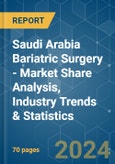 Saudi Arabia Bariatric Surgery - Market Share Analysis, Industry Trends & Statistics, Growth Forecasts 2019 - 2029- Product Image