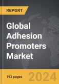 Adhesion Promoters: Global Strategic Business Report- Product Image