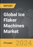 Ice Flaker Machines - Global Strategic Business Report- Product Image