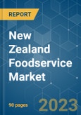 New Zealand Foodservice Market - Growth, Trends, COVID-19 Impact, and Forecasts (2022 - 2027)- Product Image