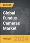 Fundus Cameras - Global Strategic Business Report - Product Image