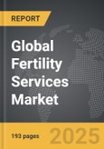 Fertility Services - Global Strategic Business Report- Product Image