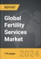 Fertility Services - Global Strategic Business Report - Product Thumbnail Image