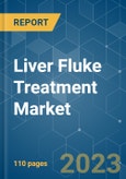 Liver Fluke Treatment Market - Growth, Trends, COVID-19 Impact, and Forecasts (2023 - 2028)- Product Image