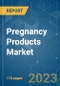 Pregnancy Products Market - Growth, Trends, COVID-19 Impact, and Forecasts (2022 - 2027) - Product Image