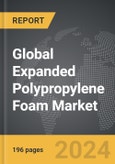 Expanded Polypropylene (EPP) Foam - Global Strategic Business Report- Product Image