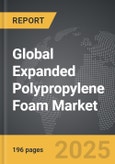 Expanded Polypropylene (EPP) Foam - Global Strategic Business Report- Product Image