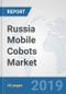 Russia Mobile Cobots Market: Prospects, Trends Analysis, Market Size and Forecasts up to 2025 - Product Thumbnail Image