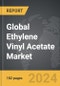 Ethylene Vinyl Acetate - Global Strategic Business Report - Product Thumbnail Image