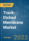 Track-Etched Membrane Market - Growth, Trends, COVID-19 Impact, and Forecasts (2022 - 2027)- Product Image
