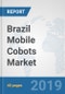 Brazil Mobile Cobots Market: Prospects, Trends Analysis, Market Size and Forecasts up to 2025 - Product Thumbnail Image