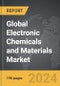 Electronic Chemicals and Materials: Global Strategic Business Report - Product Image