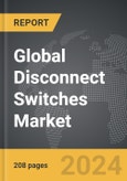 Disconnect Switches: Global Strategic Business Report- Product Image