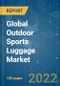 Global Outdoor Sports Luggage Market - Growth, Trends, COVID-19 Impact, and Forecasts (2022 - 2027) - Product Image