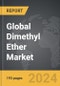 Dimethyl Ether - Global Strategic Business Report - Product Image