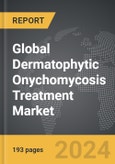 Dermatophytic Onychomycosis Treatment: Global Strategic Business Report- Product Image
