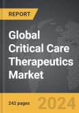 Critical Care Therapeutics: Global Strategic Business Report- Product Image