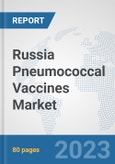 Russia Pneumococcal Vaccines Market : Prospects, Trends Analysis, Market Size and Forecasts up to 2030- Product Image