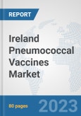 Ireland Pneumococcal Vaccines Market : Prospects, Trends Analysis, Market Size and Forecasts up to 2030- Product Image