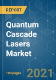 Quantum Cascade Lasers Market - Growth, Trends, COVID-19 Impact, and Forecasts (2021 - 2026)- Product Image