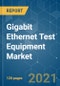 Gigabit Ethernet Test Equipment Market - Growth, Trends, COVID-19 Impact, and Forecasts (2021 - 2026) - Product Thumbnail Image