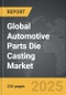 Automotive Parts Die Casting - Global Strategic Business Report - Product Thumbnail Image