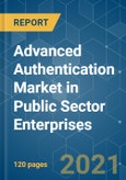 Advanced Authentication Market in Public Sector Enterprises - Growth, Trends, COVID-19 Impact, and Forecasts (2021 - 2026)- Product Image