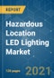 Hazardous Location LED Lighting Market - Growth, Trends, COVID-19 Impact, and Forecasts (2021 - 2026) - Product Thumbnail Image