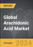 Arachidonic Acid - Global Strategic Business Report- Product Image