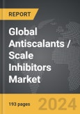 Antiscalants / Scale Inhibitors - Global Strategic Business Report- Product Image