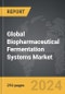 Biopharmaceutical Fermentation Systems: Global Strategic Business Report - Product Thumbnail Image