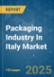 Packaging Industry In Italy - Market Share Analysis, Industry Trends & Statistics, Growth Forecasts (2025 - 2030) - Product Thumbnail Image