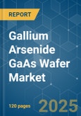 Gallium Arsenide GaAs Wafer - Market Share Analysis, Industry Trends & Statistics, Growth Forecasts (2025 - 2030)- Product Image