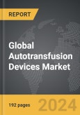 Autotransfusion Devices - Global Strategic Business Report- Product Image