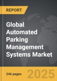 Automated Parking Management Systems - Global Strategic Business Report- Product Image