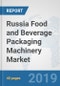 Russia Food and Beverage Packaging Machinery Market: Prospects, Trends Analysis, Market Size and Forecasts up to 2025 - Product Thumbnail Image