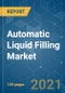 Automatic Liquid Filling Market - Growth, Trends, COVID-19 Impact, and Forecasts (2021 - 2026) - Product Thumbnail Image