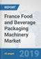 France Food and Beverage Packaging Machinery Market: Prospects, Trends Analysis, Market Size and Forecasts up to 2025 - Product Thumbnail Image