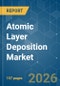 Atomic Layer Deposition - Market Share Analysis, Industry Trends & Statistics, Growth Forecasts (2026-2031) - Product Thumbnail Image