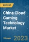 China Cloud Gaming Technology Market - Growth, Trends, COVID-19 Impact, and Forecasts (2023-2028) - Product Image